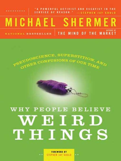 Title details for Why People Believe Weird Things by Michael Shermer - Wait list